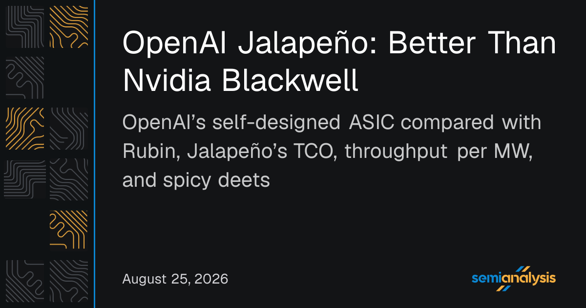 OpenAI Jalapeño: Better Than Nvidia Blackwell | InferenceX